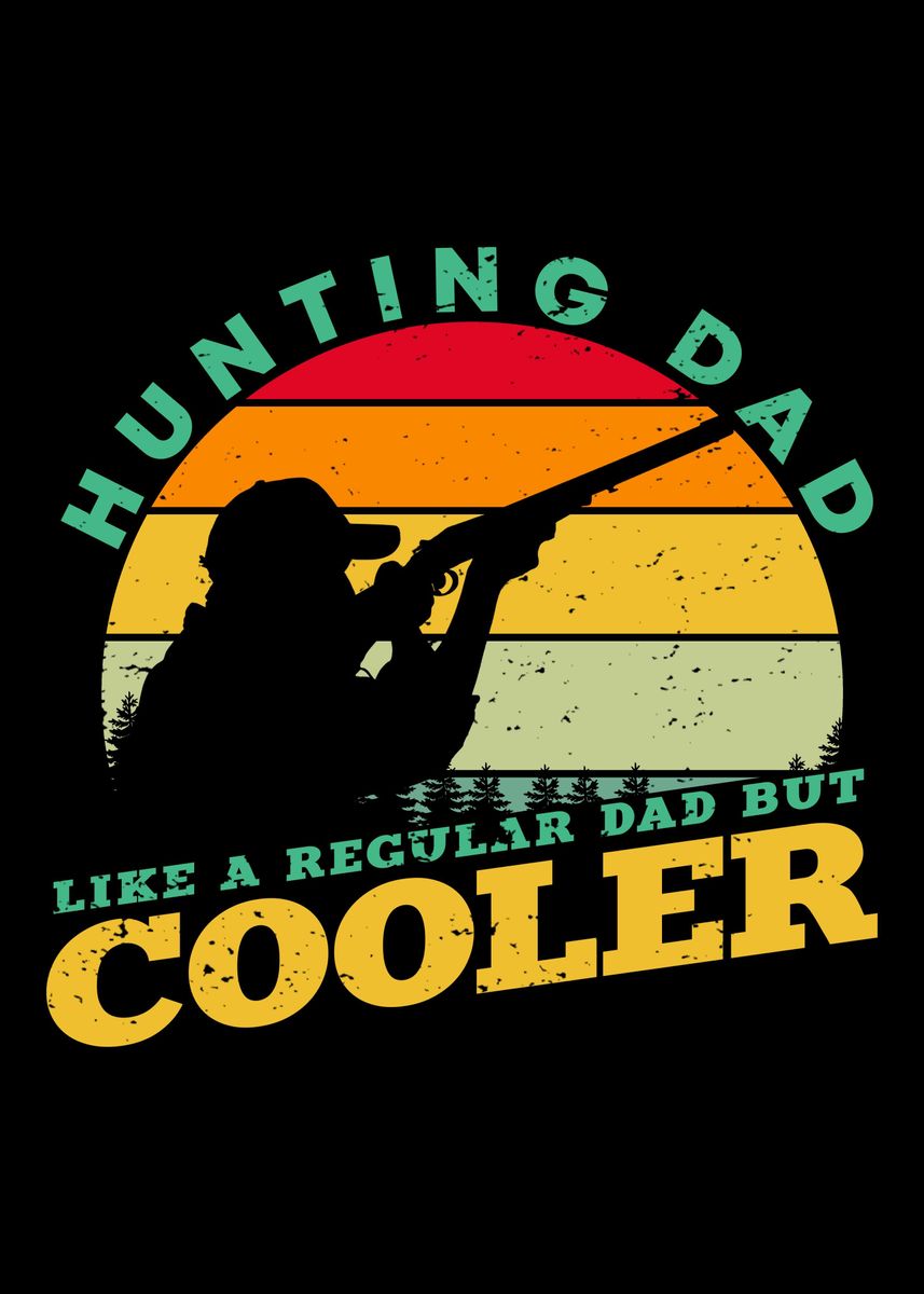 'Hunting Dad' Poster by Cooldruck | Displate