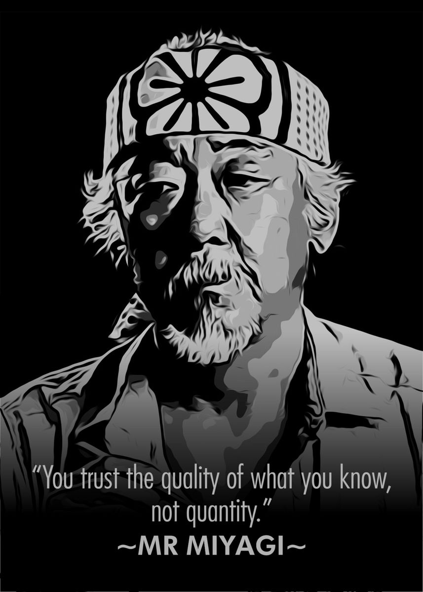 'Miyagi Quote' Poster, picture, metal print, paint by Miracle Studio ...