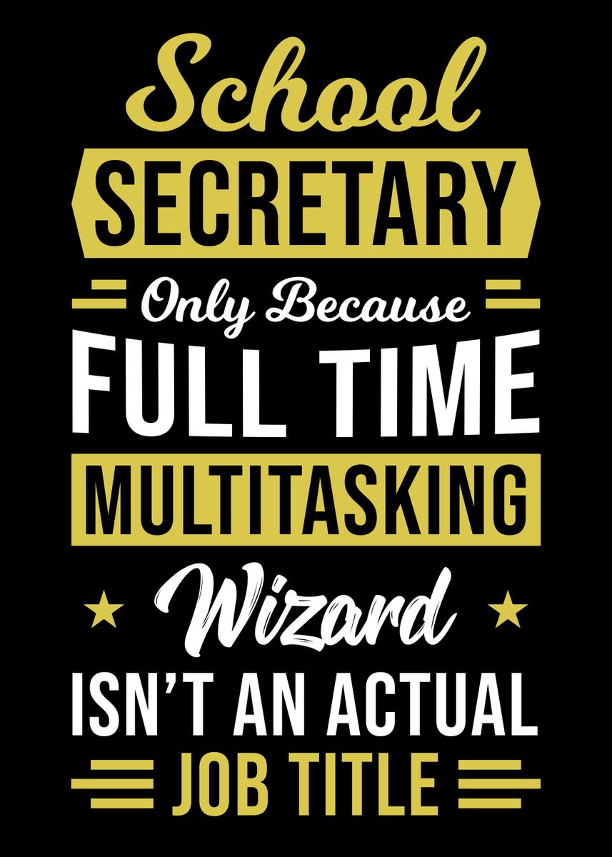 'School Secretary' Poster, picture, metal print, paint by platenum ...