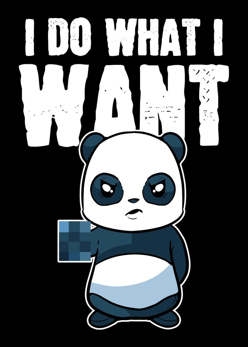 'I Do What I Want Panda Fan' Poster, picture, metal print, paint by ...