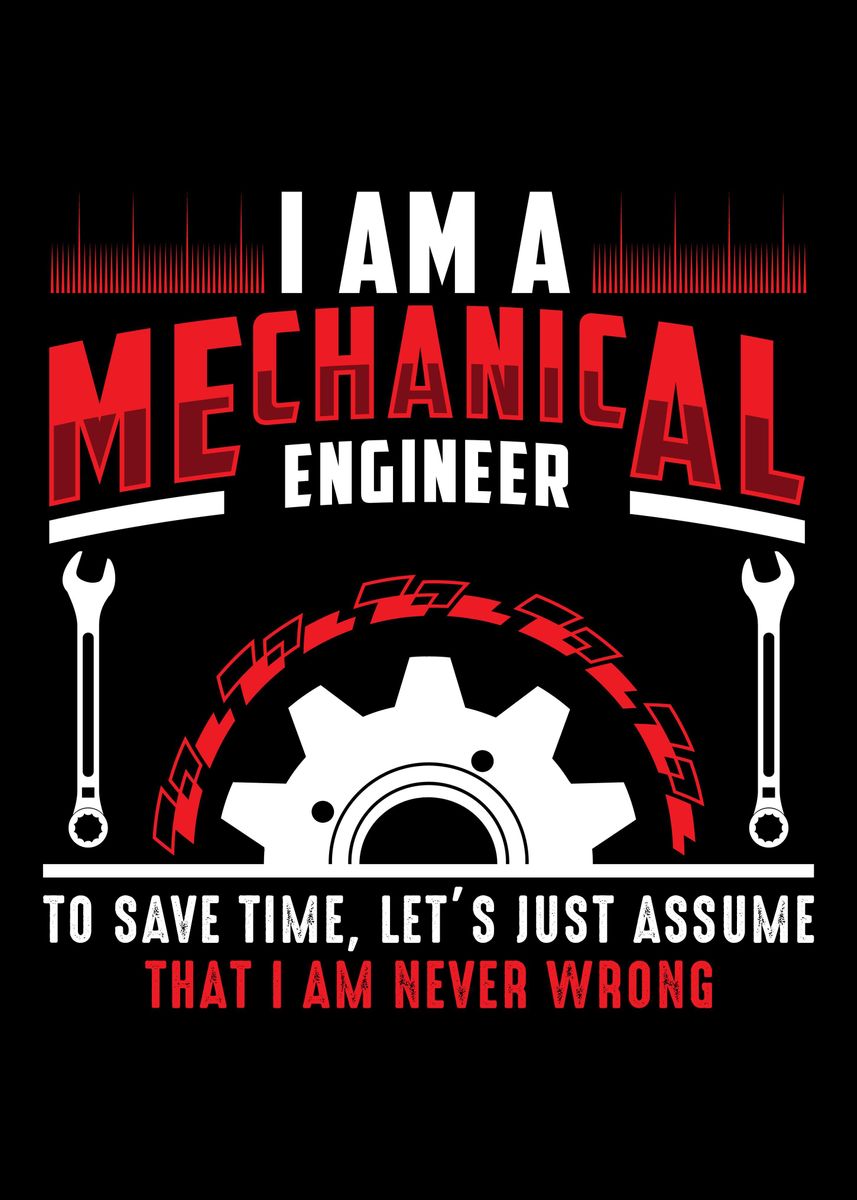 'I am a Mechanical Engineer' Poster by TheSpezialBrand | Displate