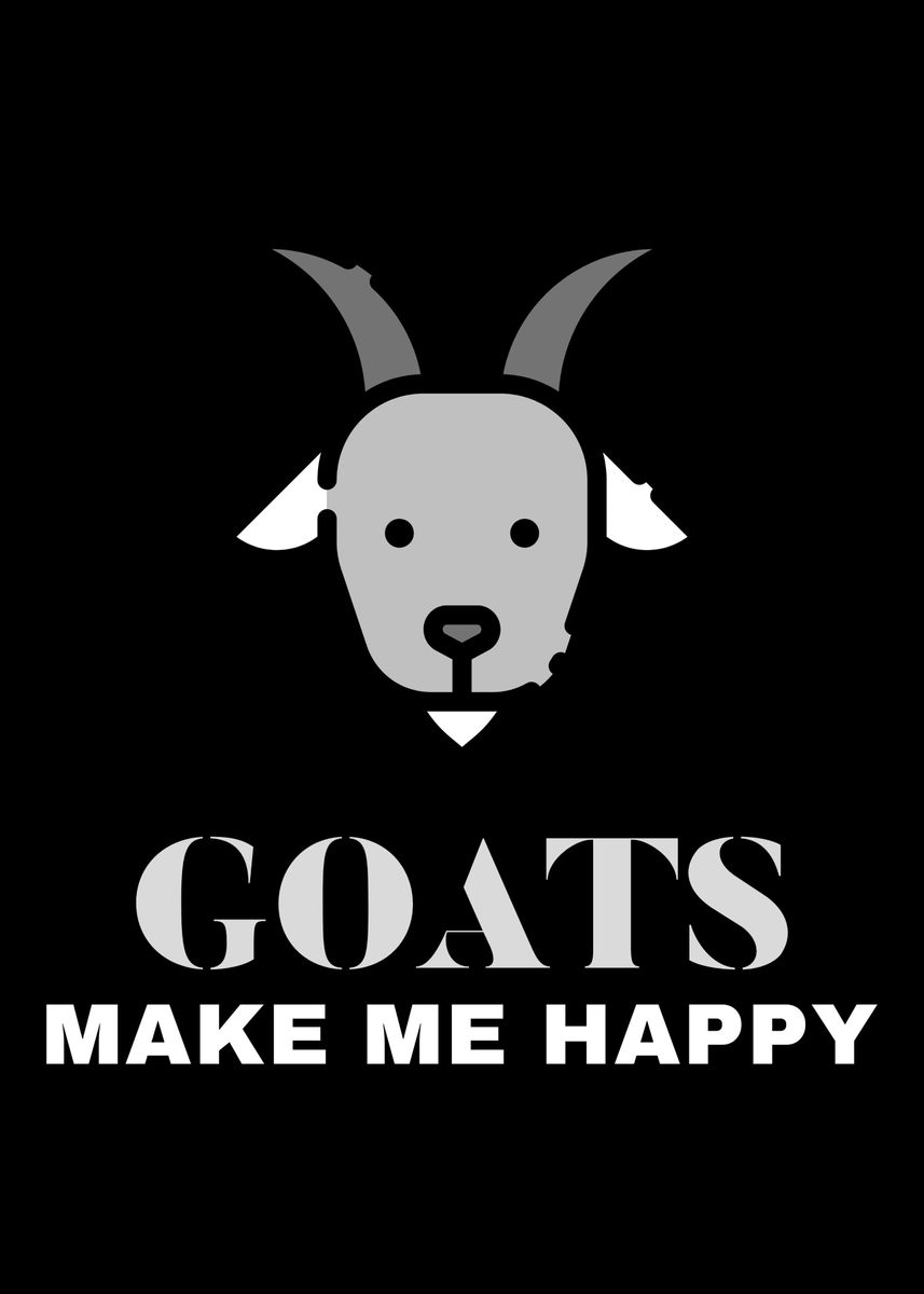 'Goats Make Me Happy' Poster by Fabian El Matador | Displate