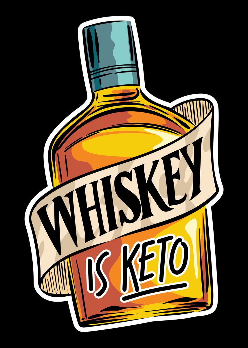 'Whiskey Is Keto' Poster by Timo Bockrath Displate