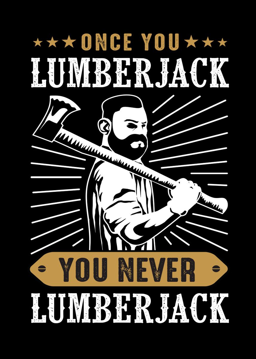 'Lumberjack' Poster by Steven Zimmer | Displate