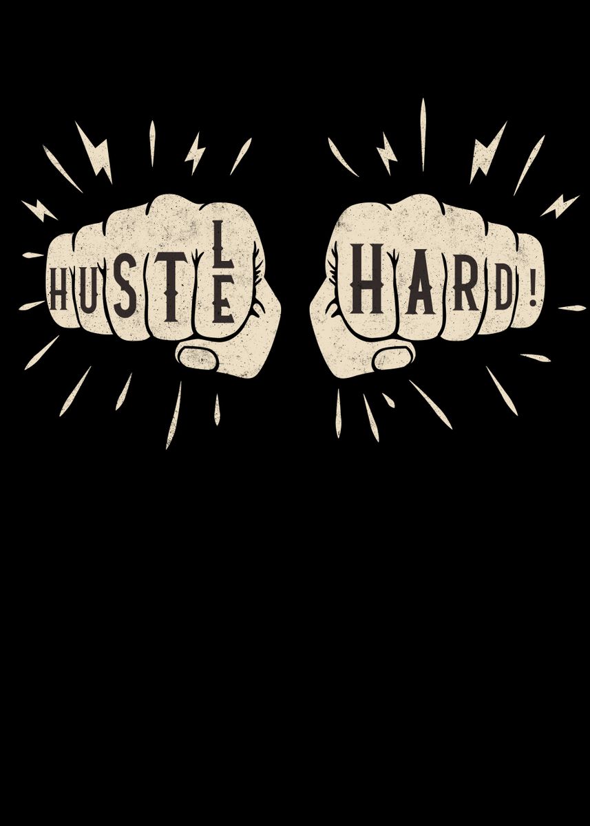 'Hustle Hard Motivational' Poster, picture, metal print, paint by Foxxy ...