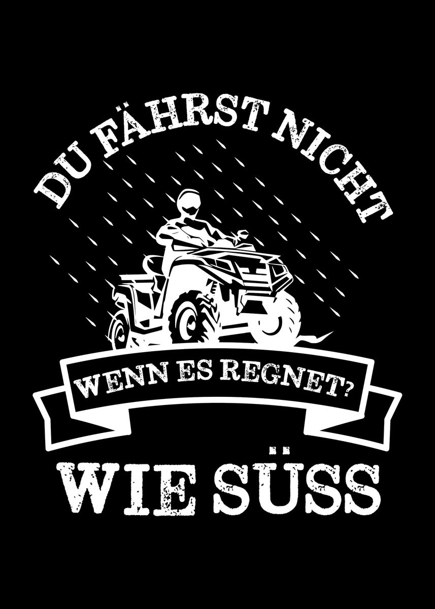 'Quad ATV Buggy Spruch' Poster, picture, metal print, paint by Fabian