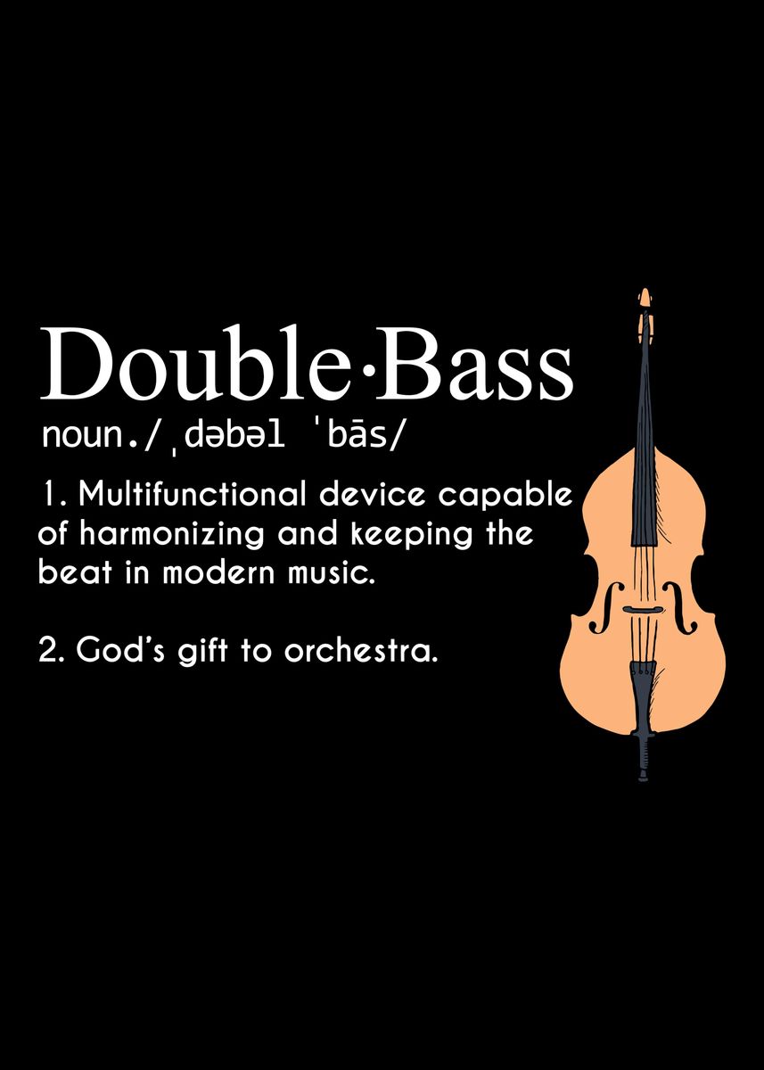 'Double Bass Definition Up' Poster by Marcel Ahrens Displate