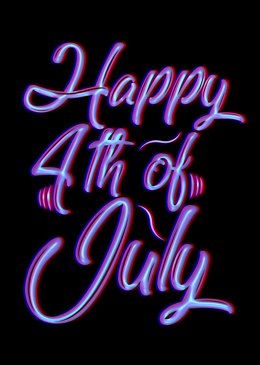 'Happy 4 July Neon' Poster, picture, metal print, paint by Andrea