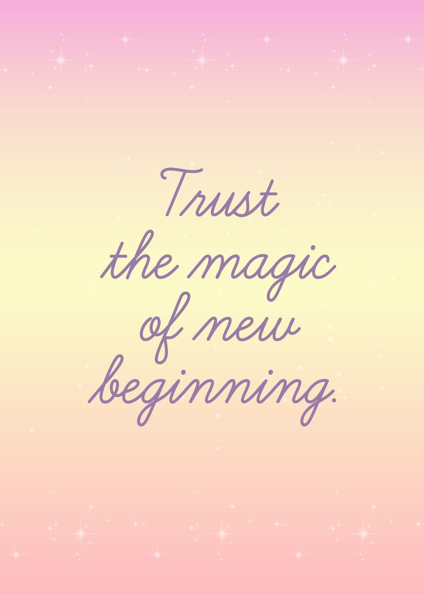 'Trust Magic Pink Quotes' Poster, picture, metal print, paint by Tony ...