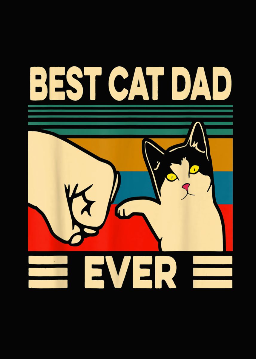 'Best Cat Dad Ever Vintage ' Poster, picture, metal print, paint by DAD ...