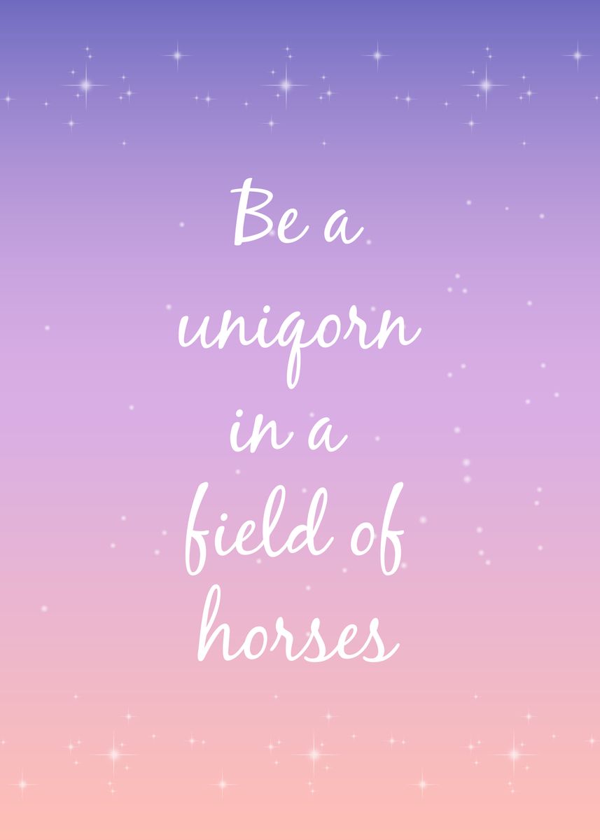 'Uniqorn Horses Pink Quotes' Poster by Tony Ways | Displate