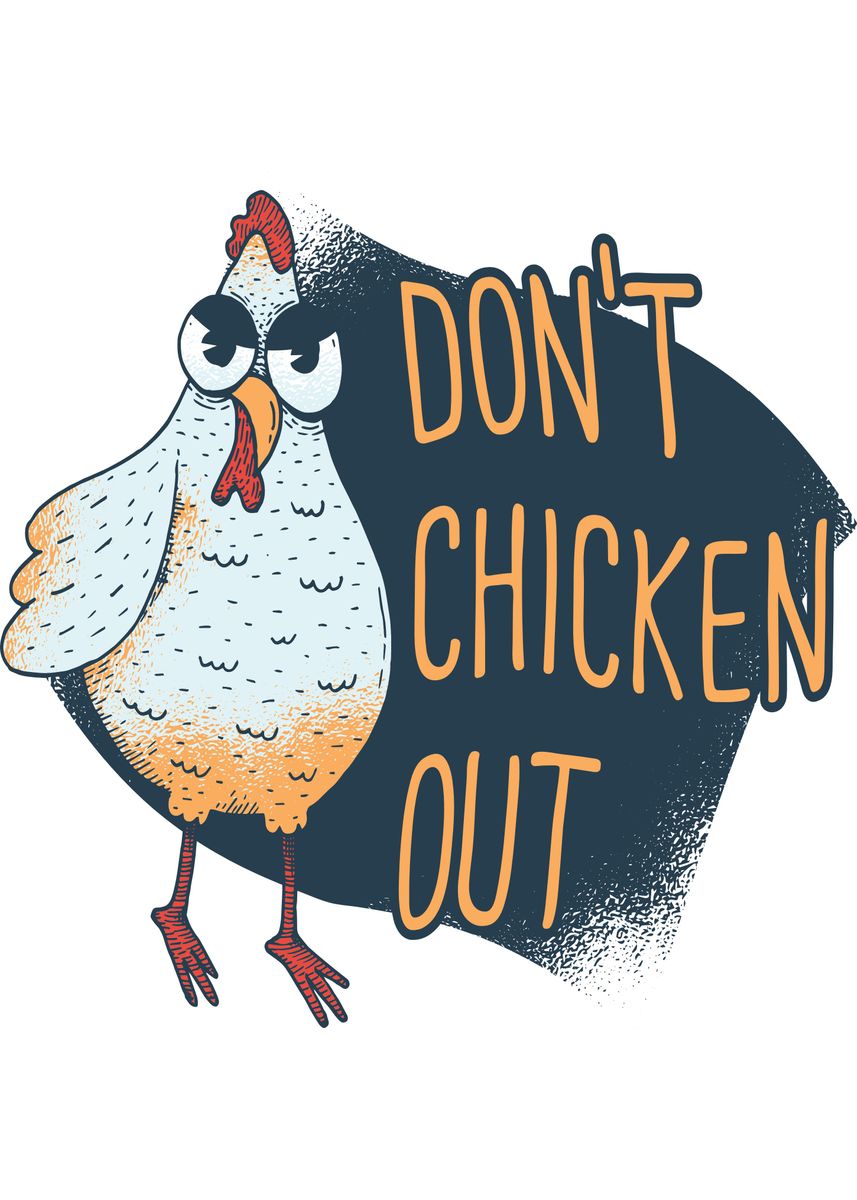 dont-chicken-out-poster-picture-metal-print-paint-by