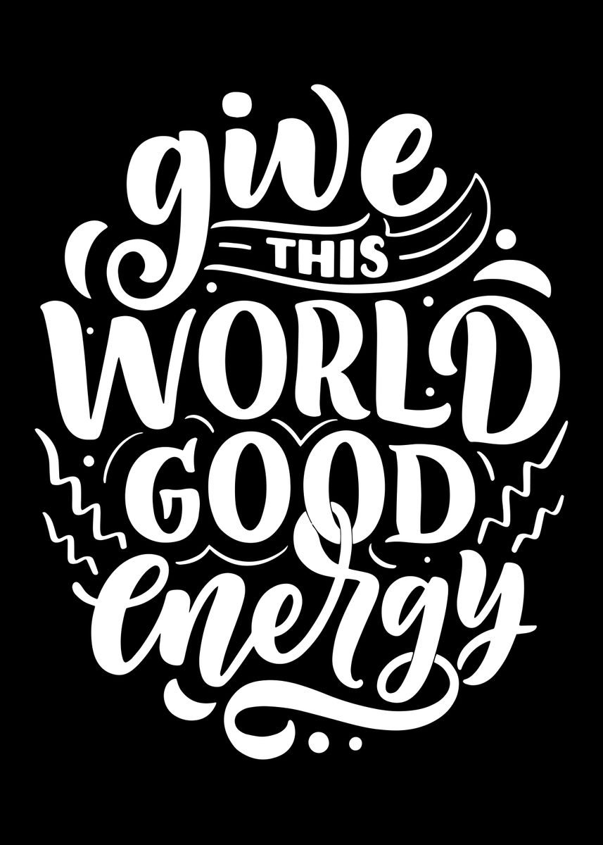 'Give Good Energy' Poster, picture, metal print, paint by Human Shadow ...