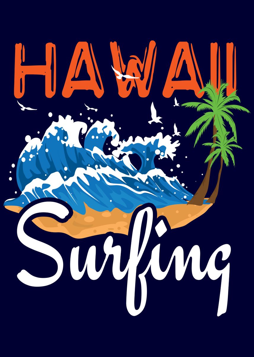 'Hawaii Surfing' Poster, picture, metal print, paint by ShirTom | Displate