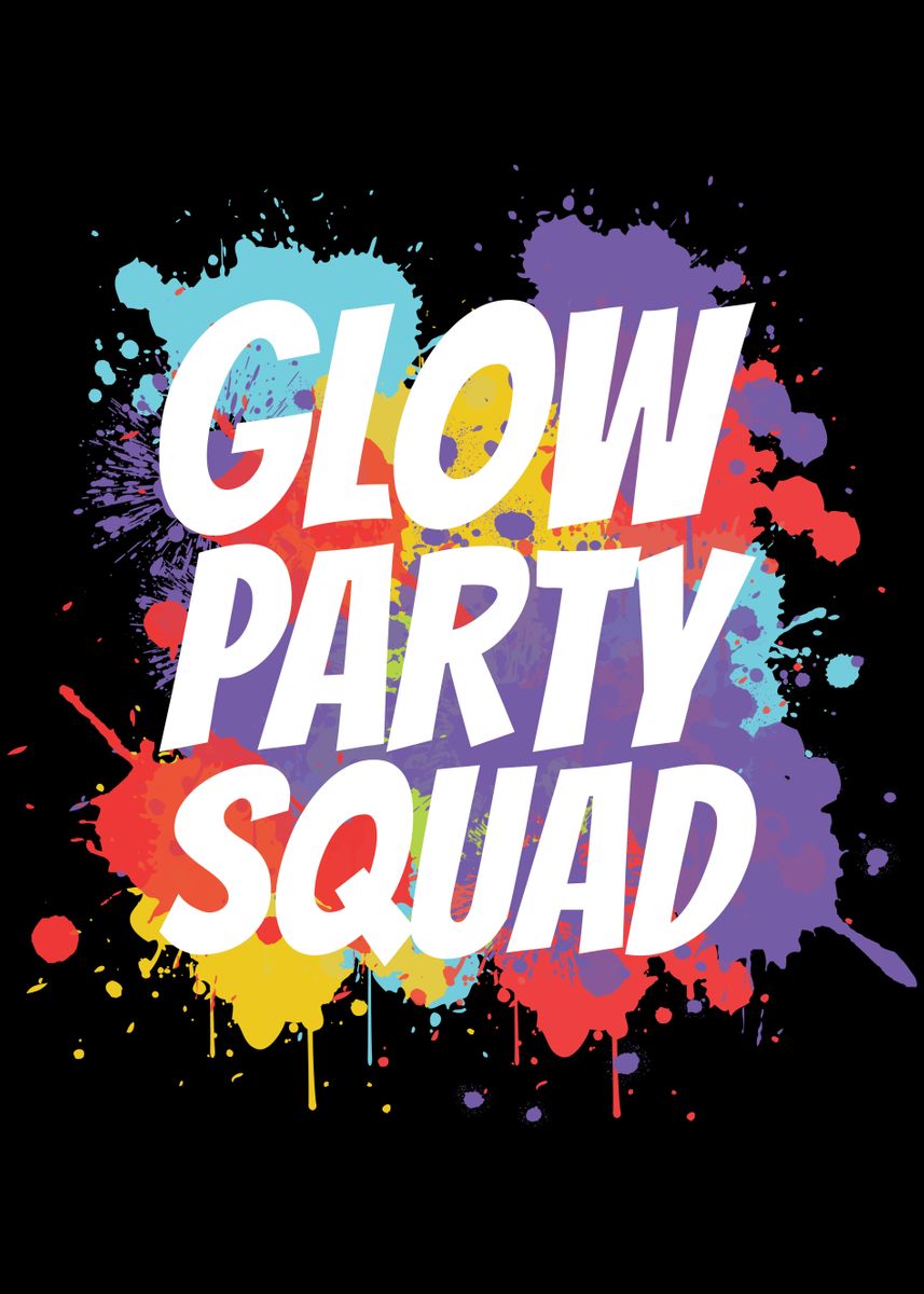 'Glow Party Squad' Poster by ShirTom | Displate