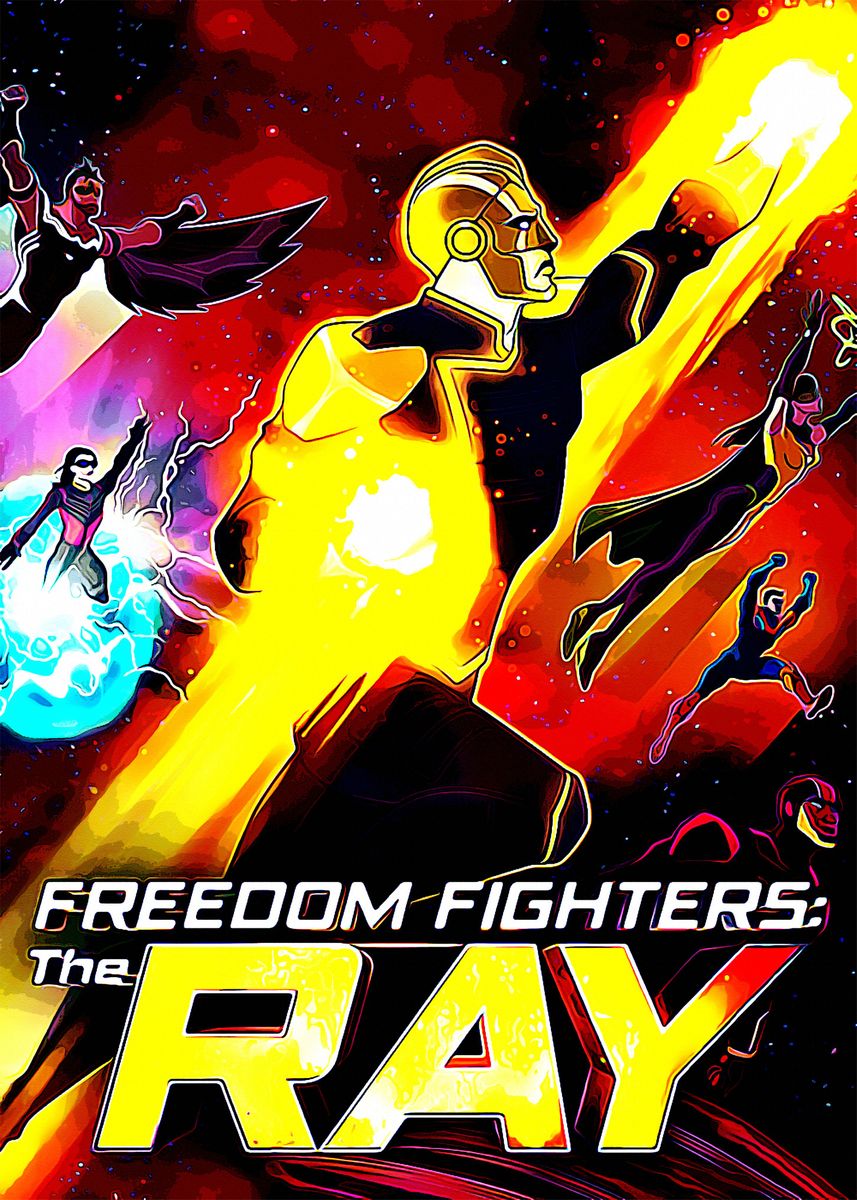 Freedom Fighters The Ray Poster By Kaye Luca Displate