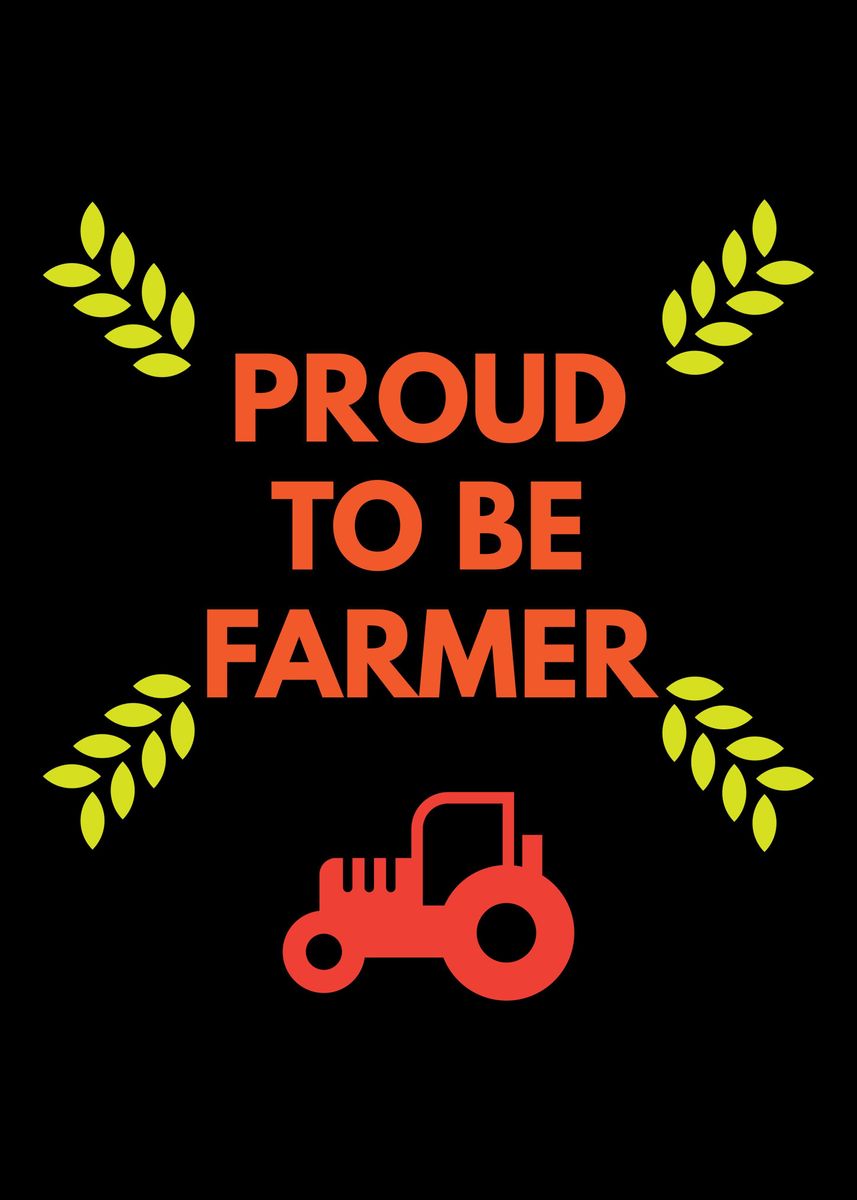 'Agriculture Proud To be a ' Poster, picture, metal print, paint by ...