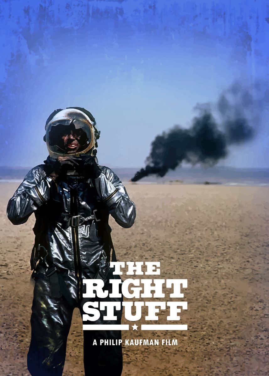 The Right Stuff' Poster, picture, metal print, paint by Bo Kev