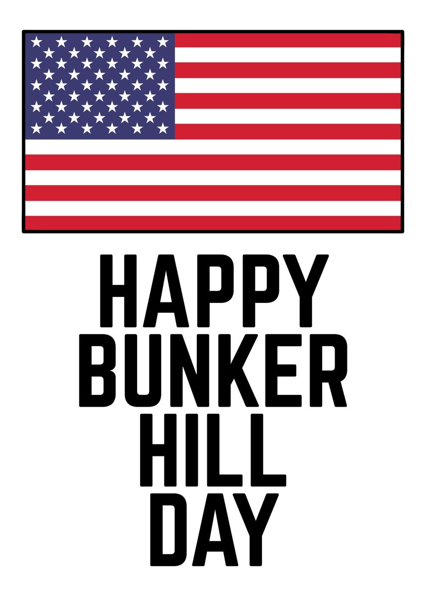 'Happy Bunker Hill Day Gift' Poster by DanielSaverio De Simone Displate