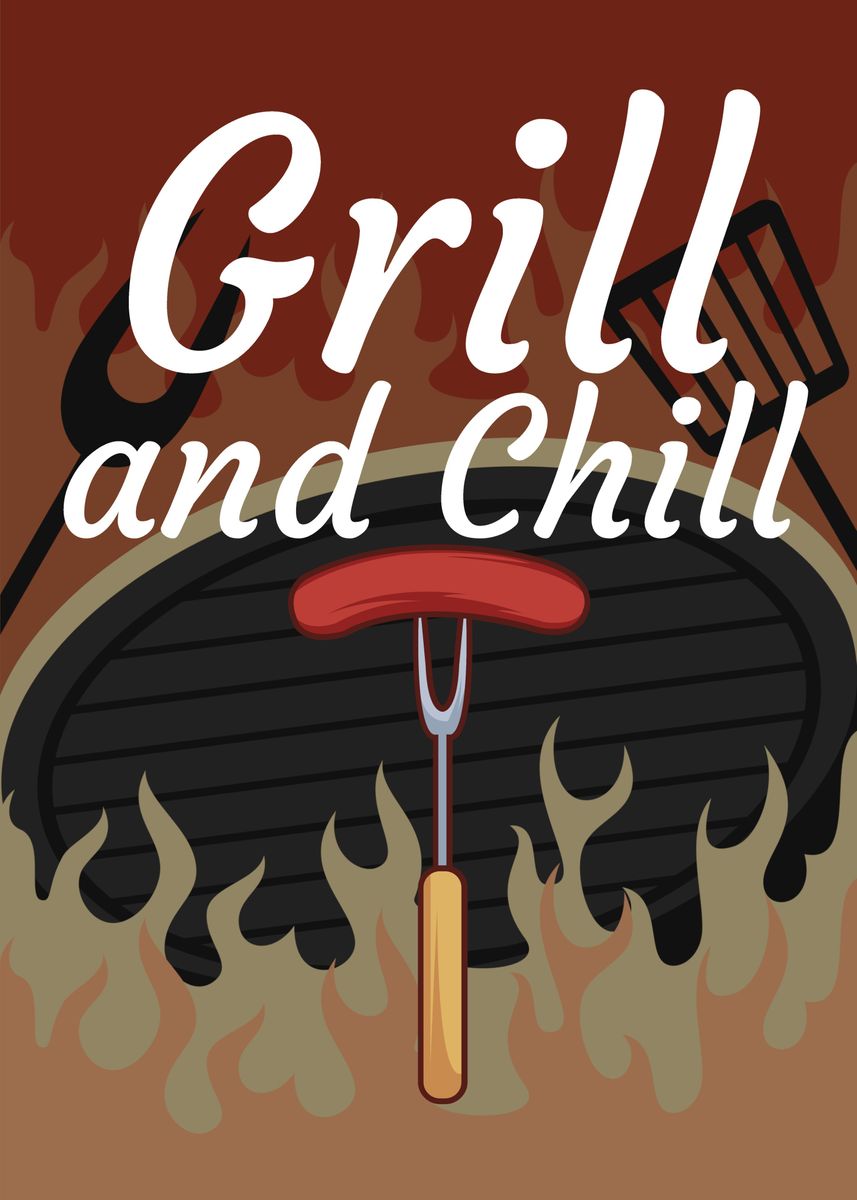 Grill and Chill' Poster by | Displate