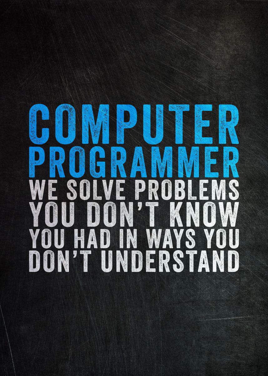 'Computer Programmer' Poster, picture, metal print, paint by ...