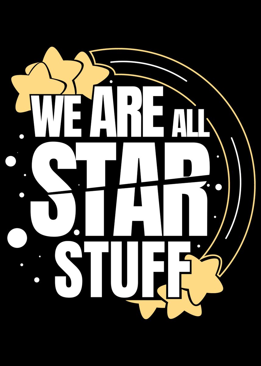 we-are-all-stardust-poster-picture-metal-print-paint-by-shirtom