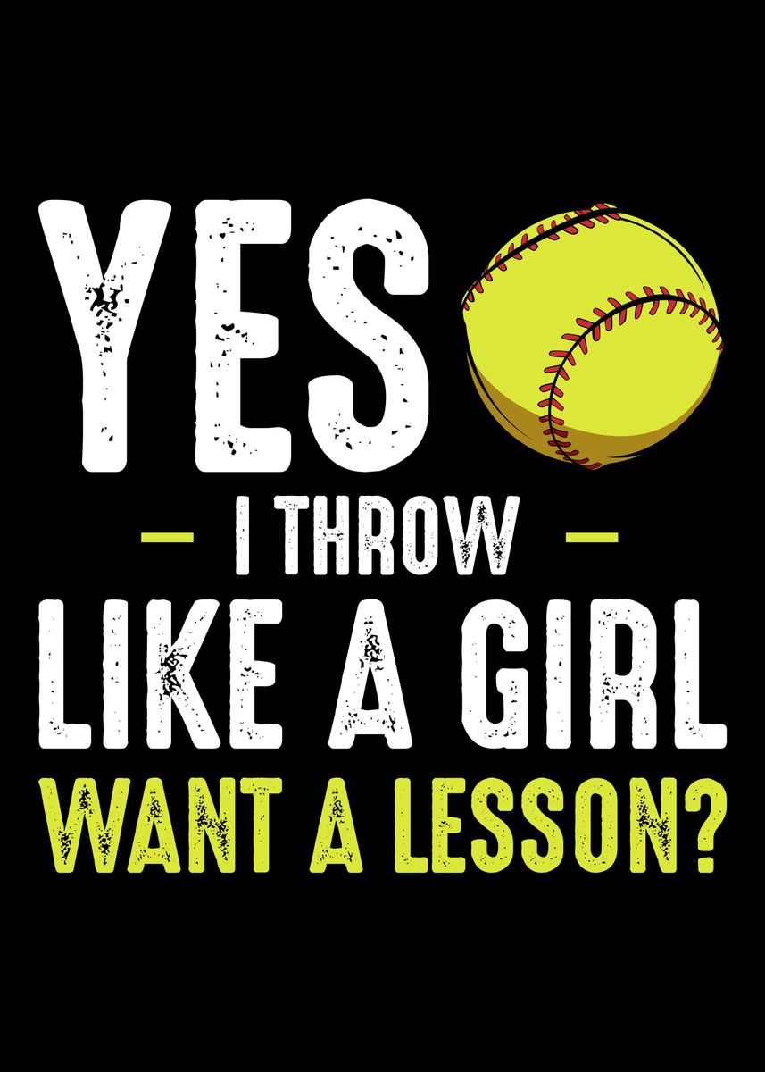 'Yes I Throw Like A Girl So' Poster, picture, metal print, paint by