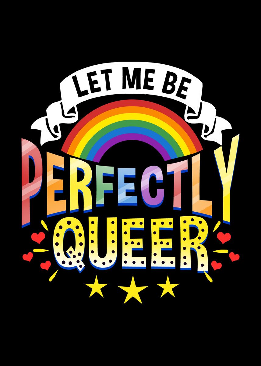 'Let Me Be Perfectly Queer' Poster by queerappear | Displate
