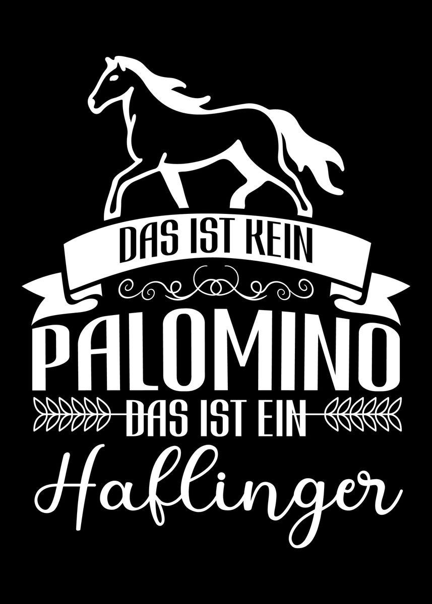 'Haflinger Spruch Reiten' Poster by Robert Displate