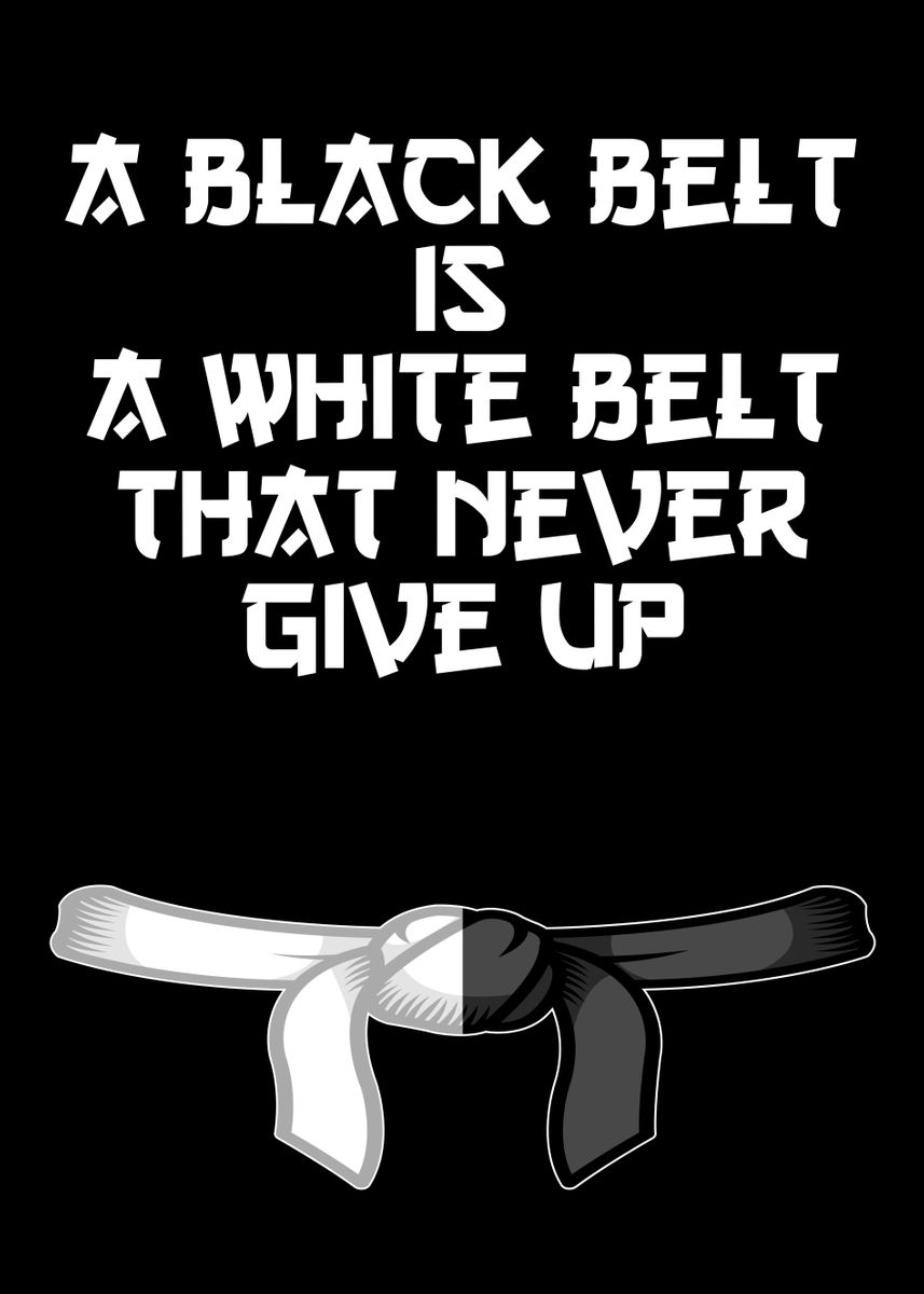 'A Black Belt Is A White' Poster by Andreas Schellenberg | Displate