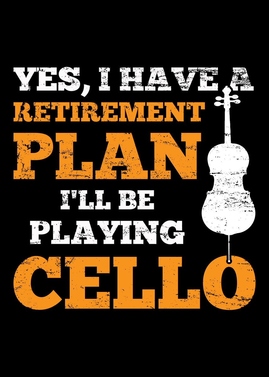 Cello Cellist Retirement Poster By Blvckplate Displate 0243