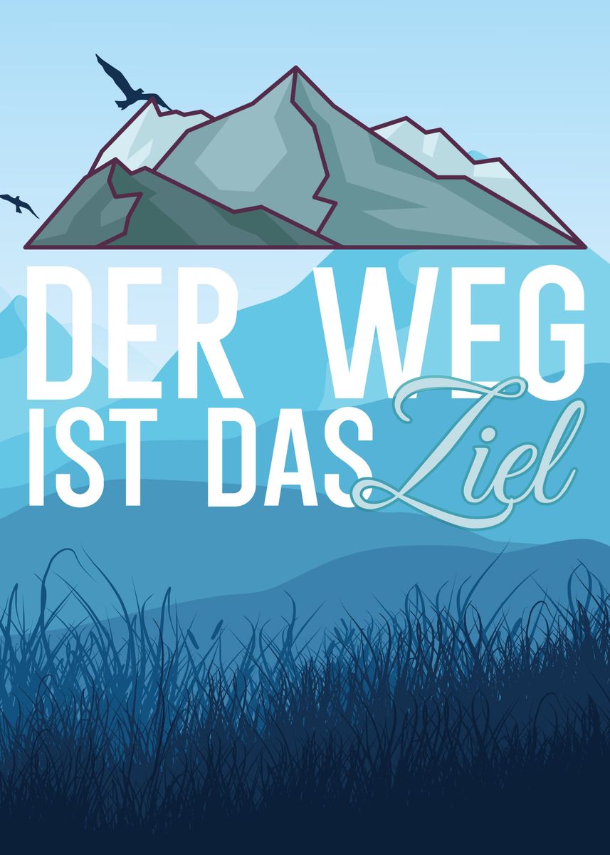 'Der Weg ist das Ziel' Poster by maxdesign | Displate