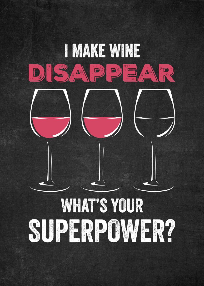 'I Make Wine Disappear' Poster by PosterWorld  | Displate