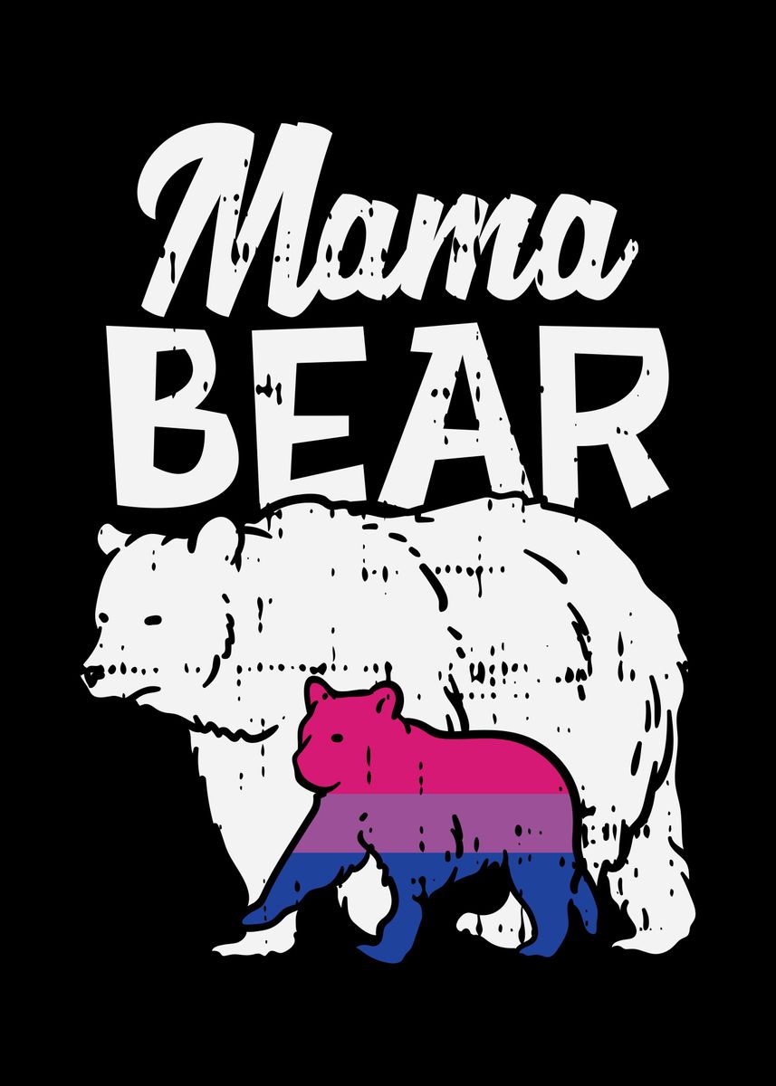 Bisexual Pride Mama Bear Poster By Boredkoalas Displate