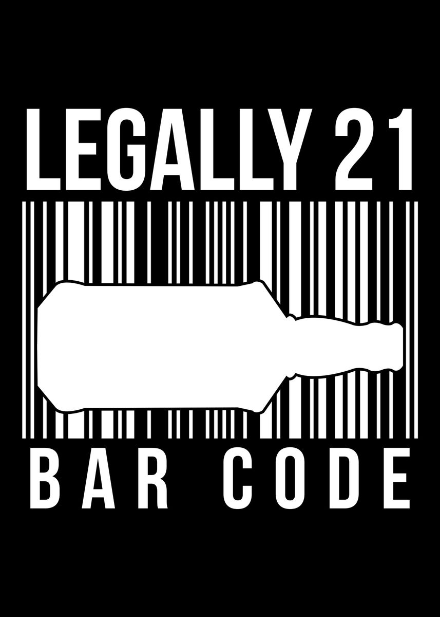 'Legally 21 Bar Code' Poster by John DonJoe | Displate