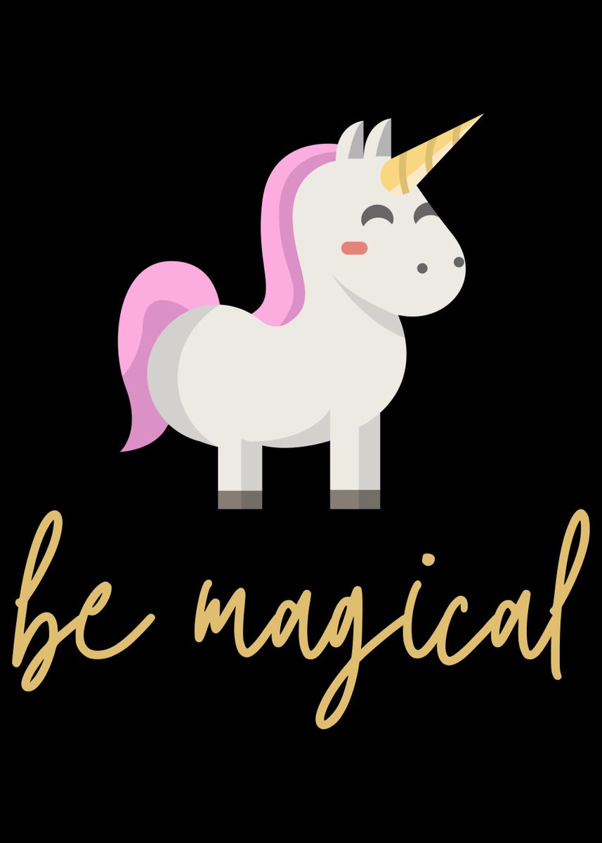 'Unicorn Be Magical' Poster by SCHNUandME | Displate