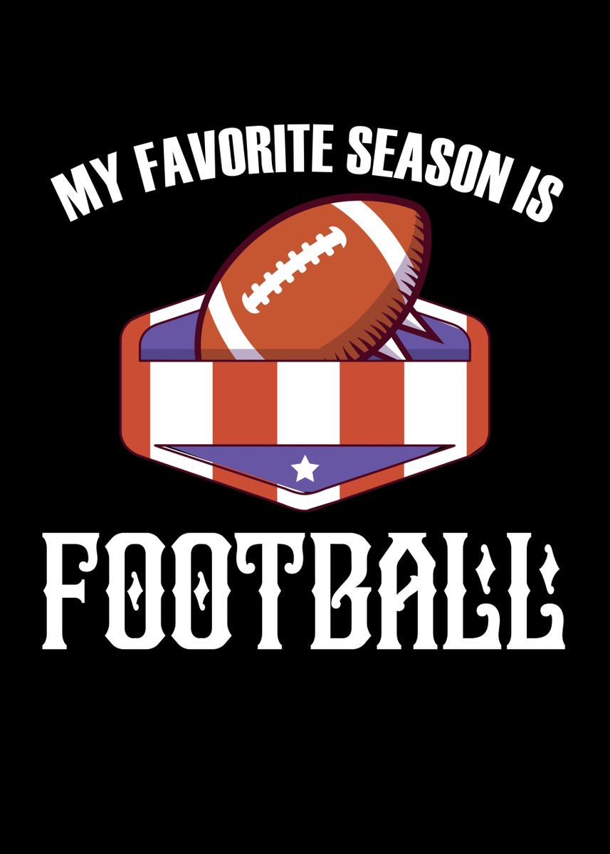 'My Season Is Football' Poster by Andreas Schellenberg Displate