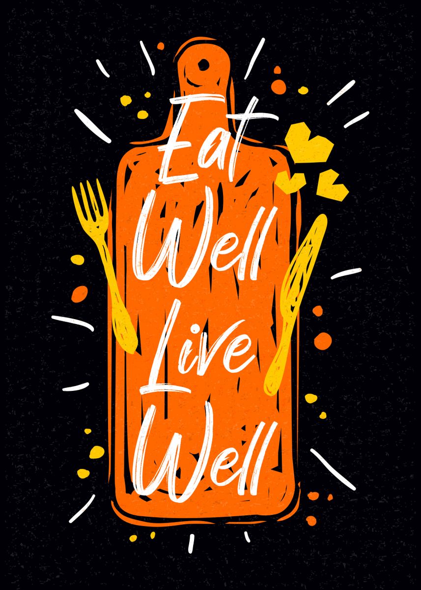 Eat Well Live Well Poster Picture Metal Print Paint By Iraida