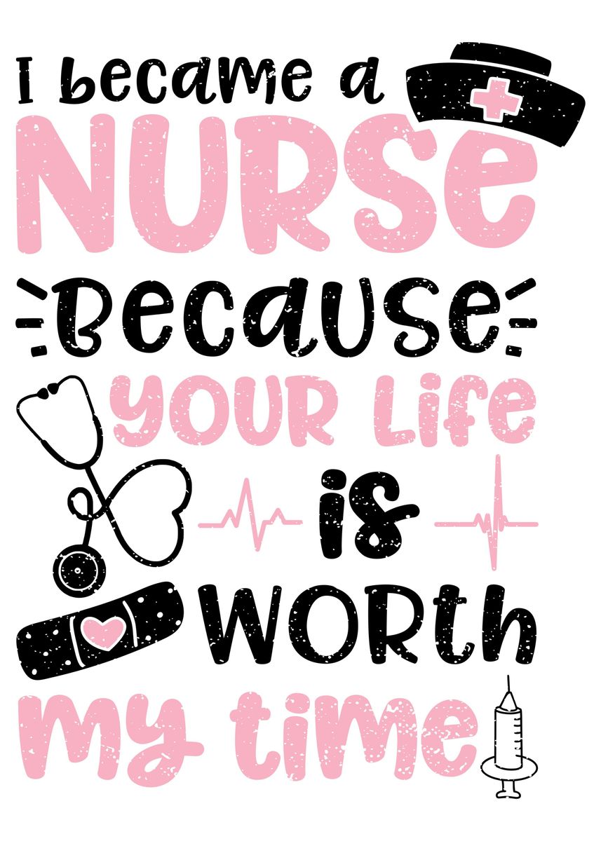 'I Became A Nurse Because Y' Poster, picture, metal print, paint by ...