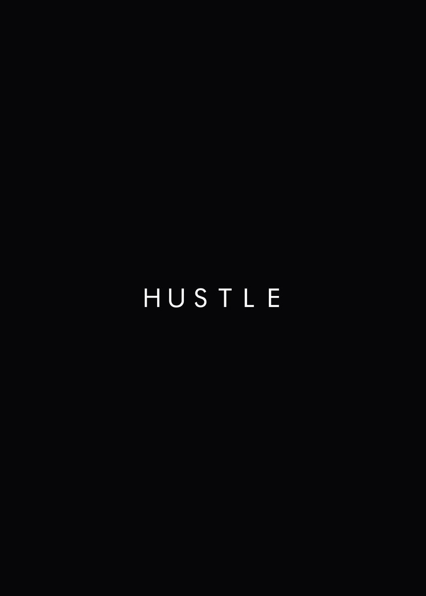 'HUSTLE' Poster, picture, metal print, paint by Paul Solis | Displate