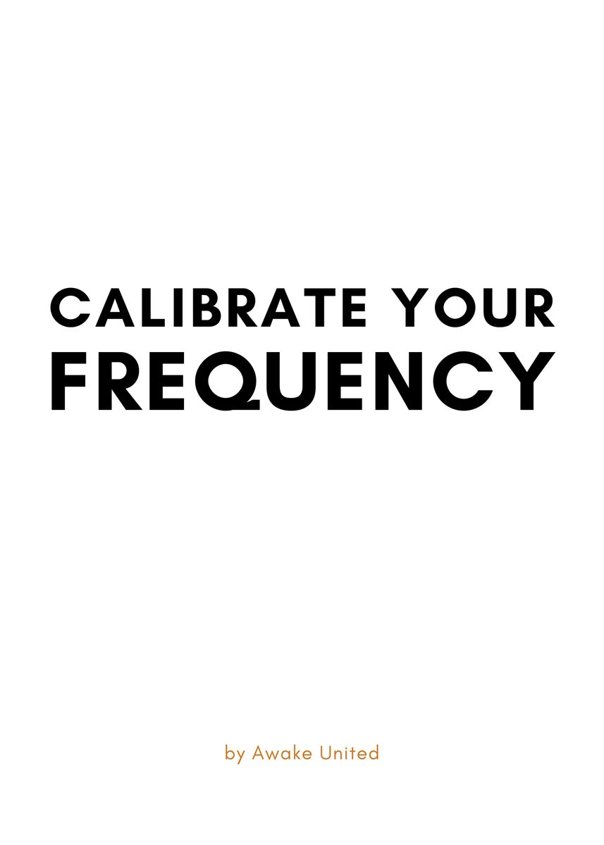 'CALIBRATE YOUR FREQUENCY' Poster by High Conscious Quotes Displate