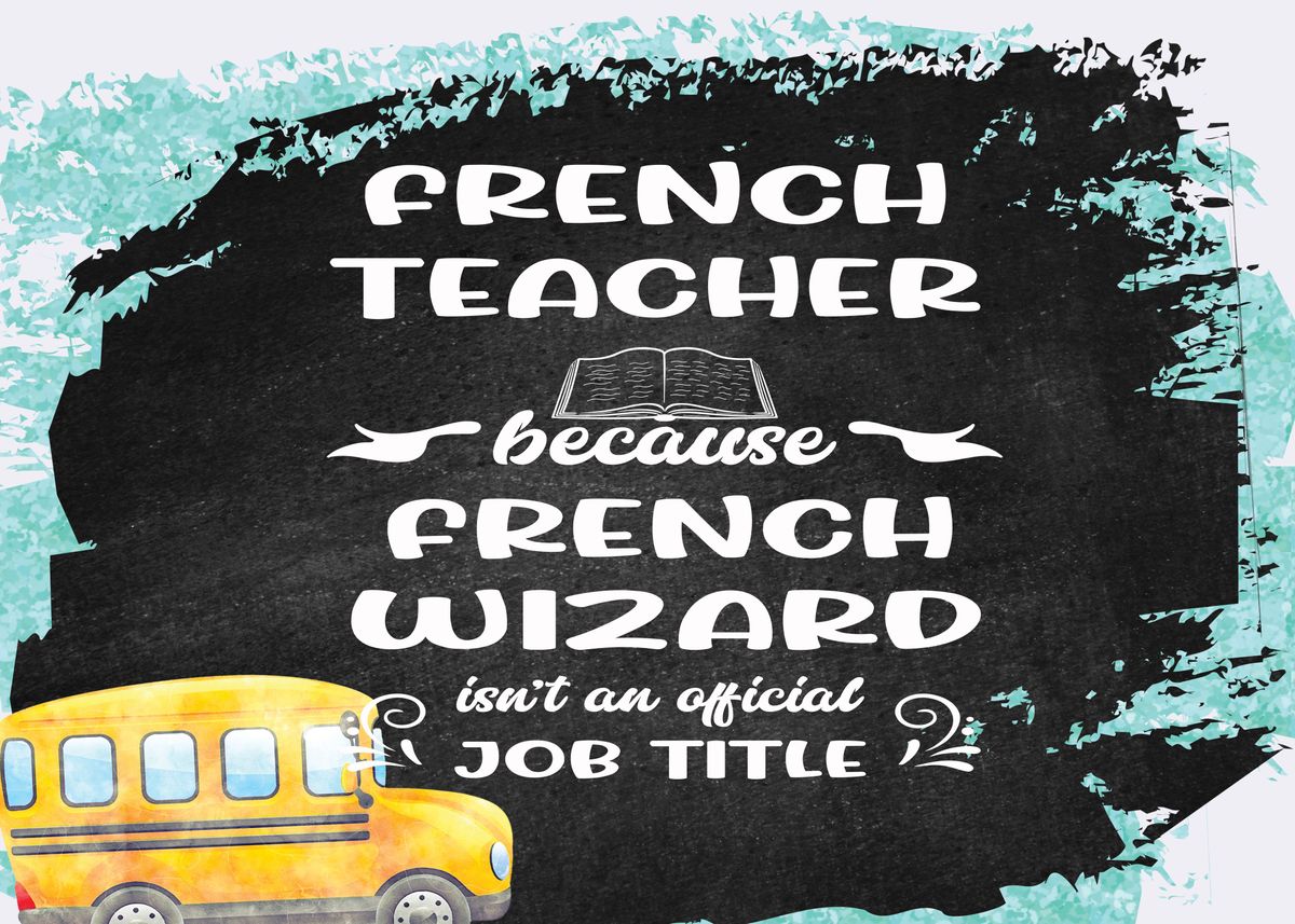 'french Teacher ' Poster By Family Cutey 