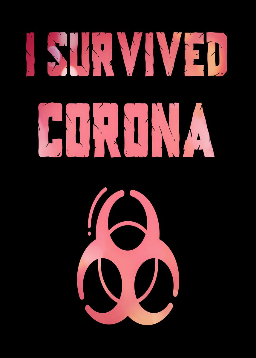 'I Survived Corona Virus' Poster, picture, metal print, paint by ...