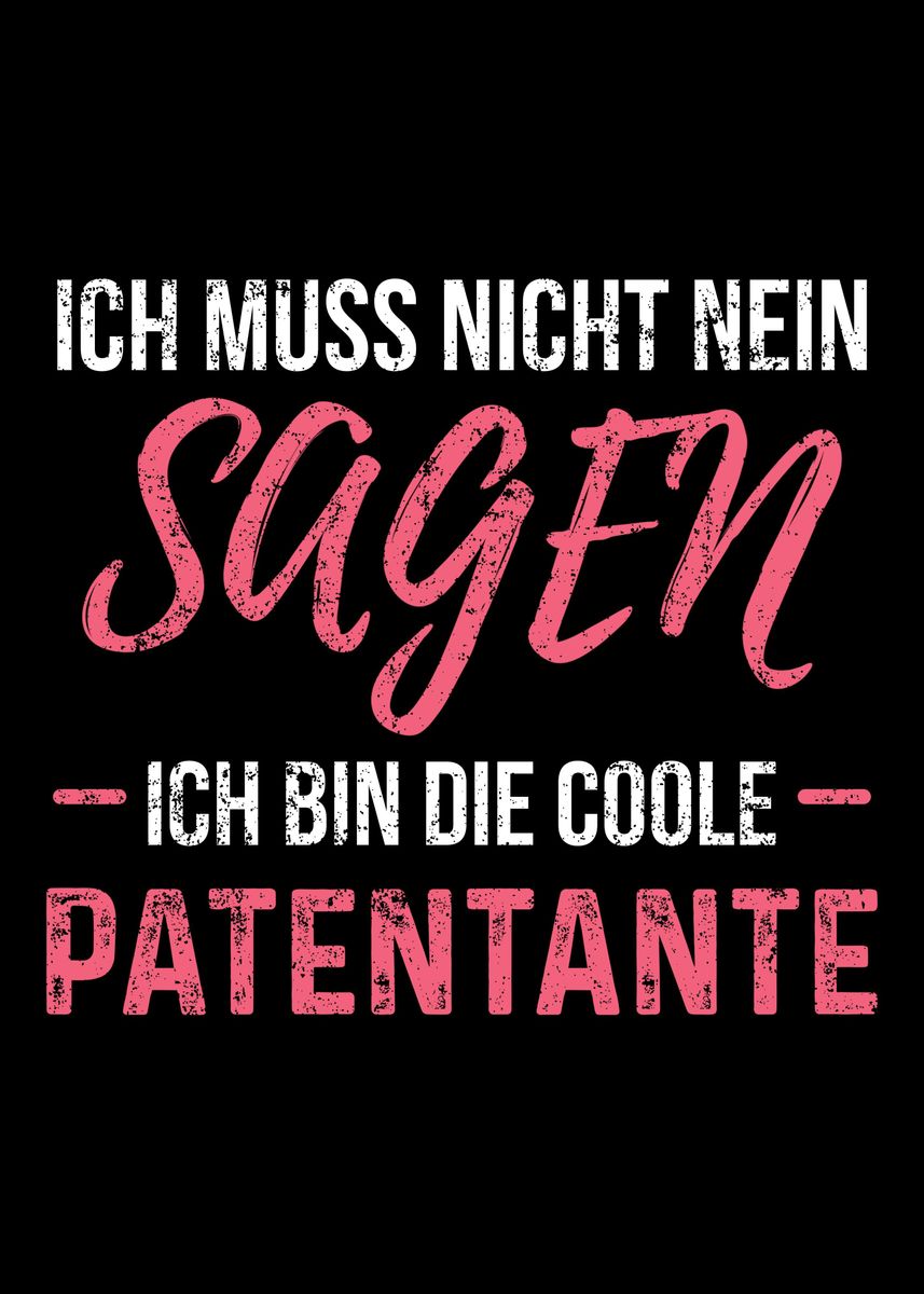 'Coole Patentante Nicht Nei' Poster, picture, metal print, paint by