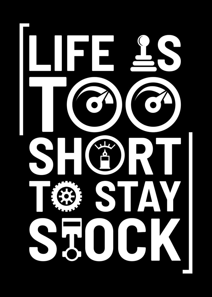 'Life Is Too Short' Poster, picture, metal print, paint by ShirTom ...