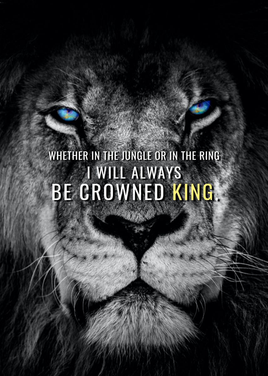 I Will Be King Poster Print By Millionaire Quotes Displate