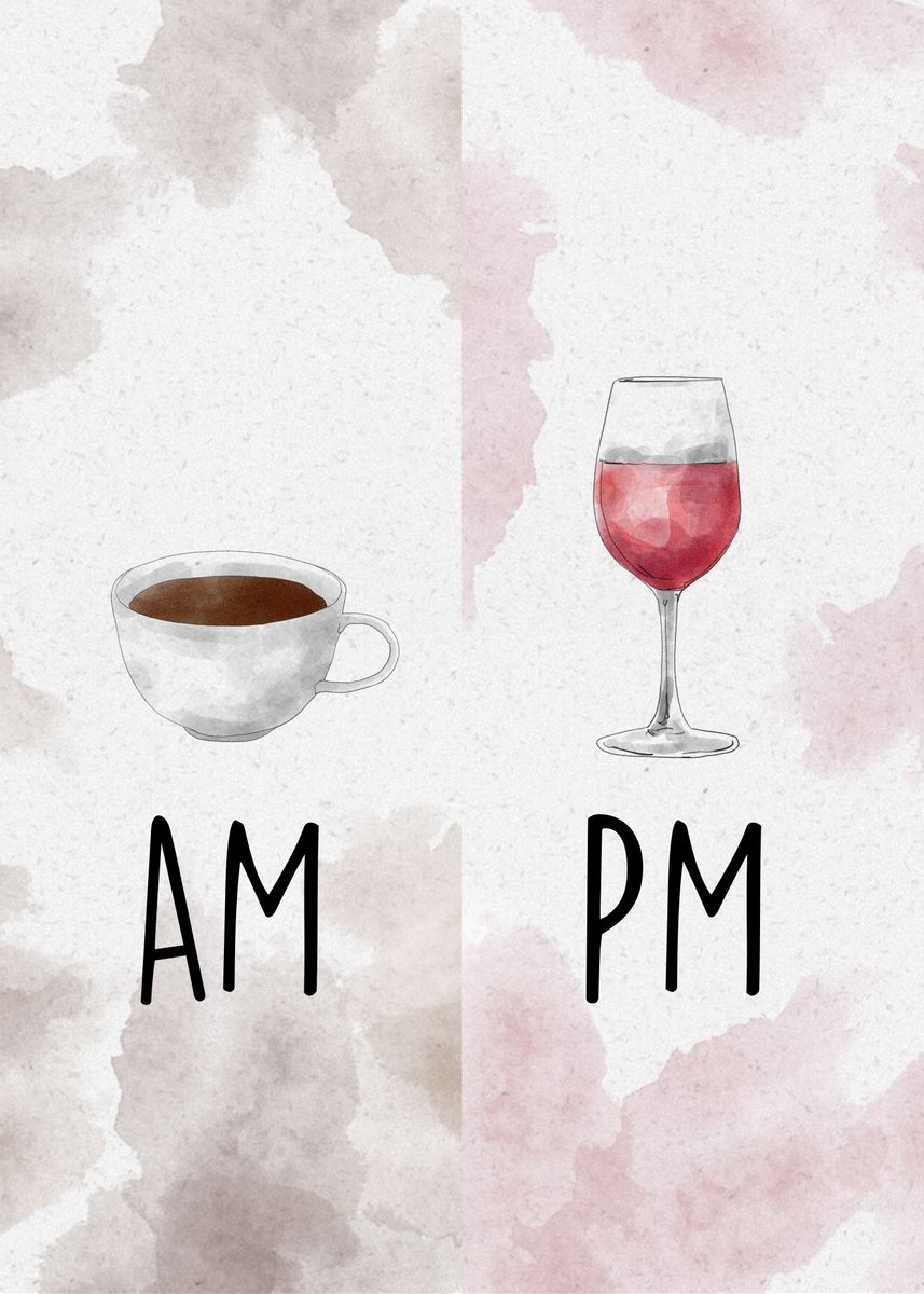 &lsquo;Am Coffee Pm Wine&rsquo; Poster by Giovanni Poccatutte | Displate