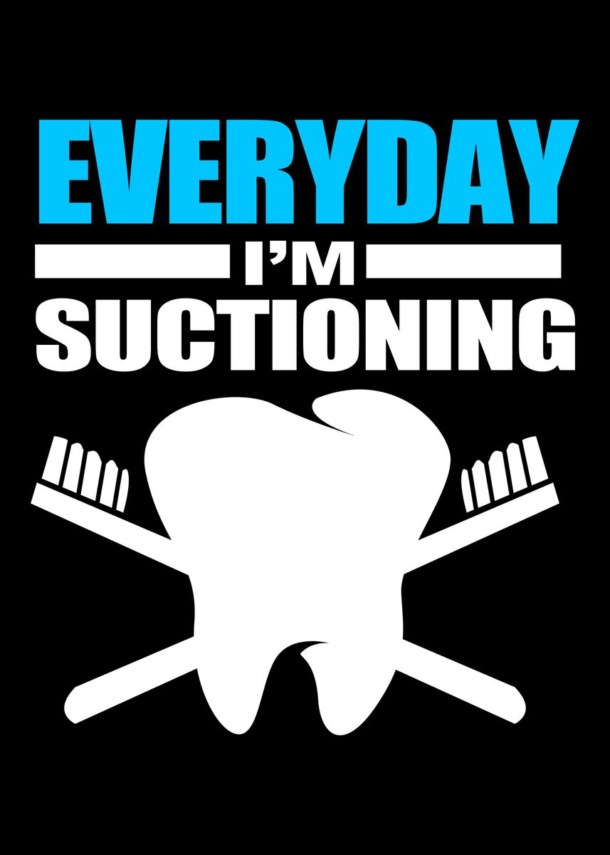 'Dentist Suction Teeth' Poster, picture, metal print, paint by