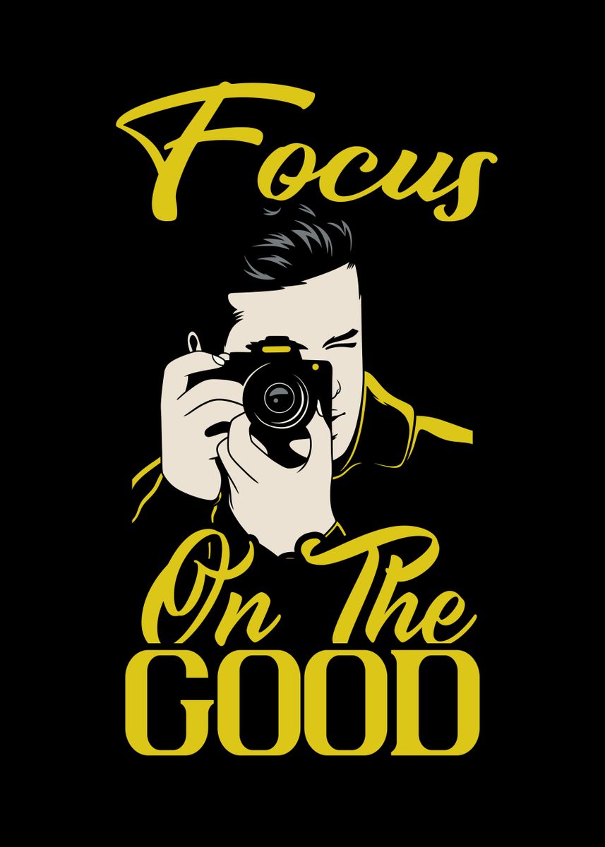 'Photographer Good Focus' Poster by Foxxy Merch | Displate