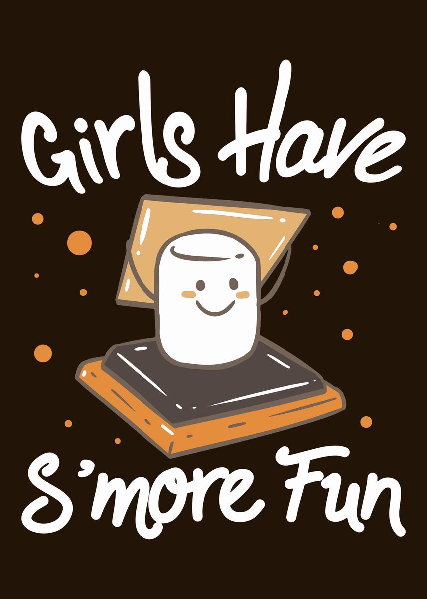 'Girls Have SMore Fun' Poster, picture, metal print, paint by ...